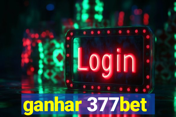 ganhar 377bet
